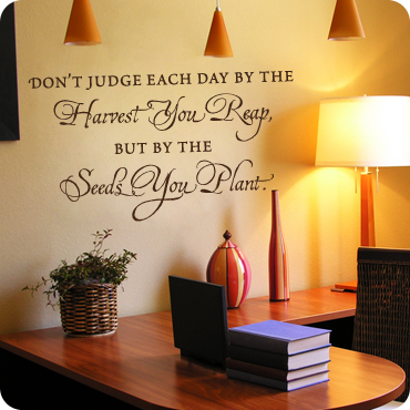 Judge Each Day by the Seeds You Plant