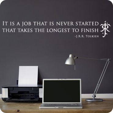 A Job Never Started - JRR Tolkien