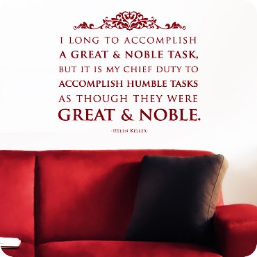 Accomplish Tasks as Though They Were Great & Noble